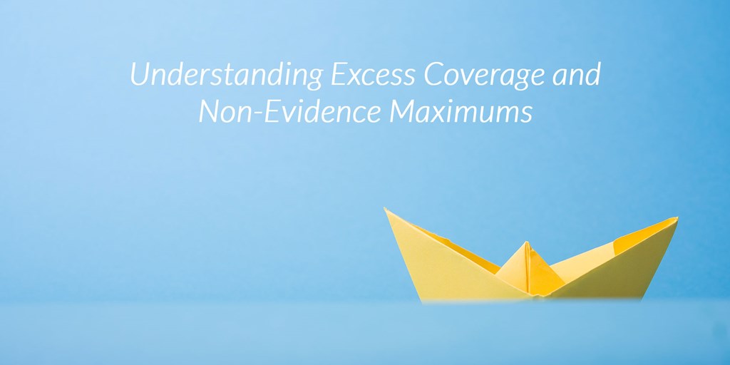 Understanding Excess Coverage and Non-Evidence Maximums