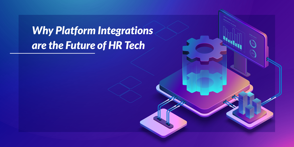 Why Platform Integrations are the Future of HR Tech