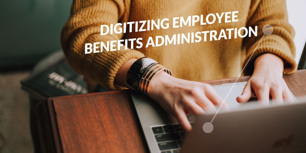 Digitizing Employee Benefits Administration